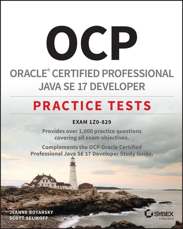 

OCP Oracle Certified Professional Java SE 17 Developer Practice Tests: Exam 1Z0-829