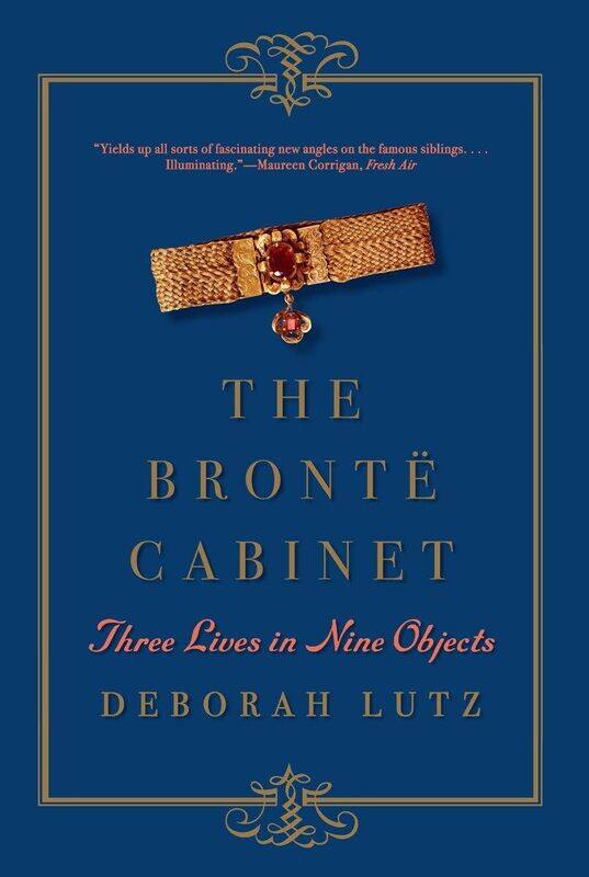 

The Bronte Cabinet: Three Lives in Nine Objects