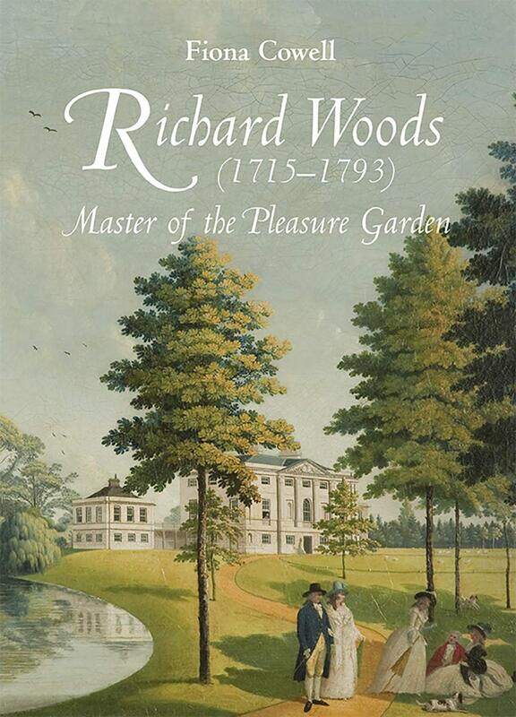

Richard Woods (1715-1793): Master of the Pleasure Garden