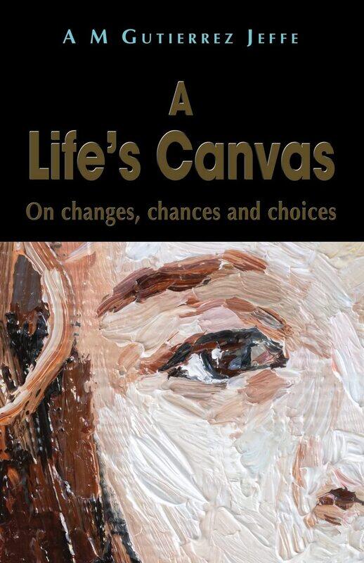 

A Life's Canvas: On changes, chances and choices
