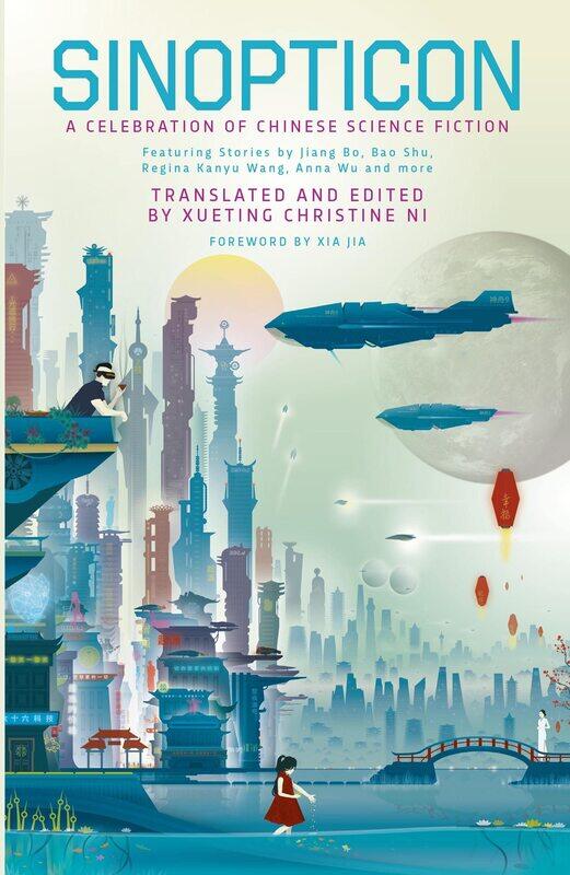 

Sinopticon: A Celebration of Chinese Science Fiction