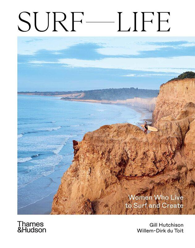 

Surf Life: Women Who Live to Surf and Create