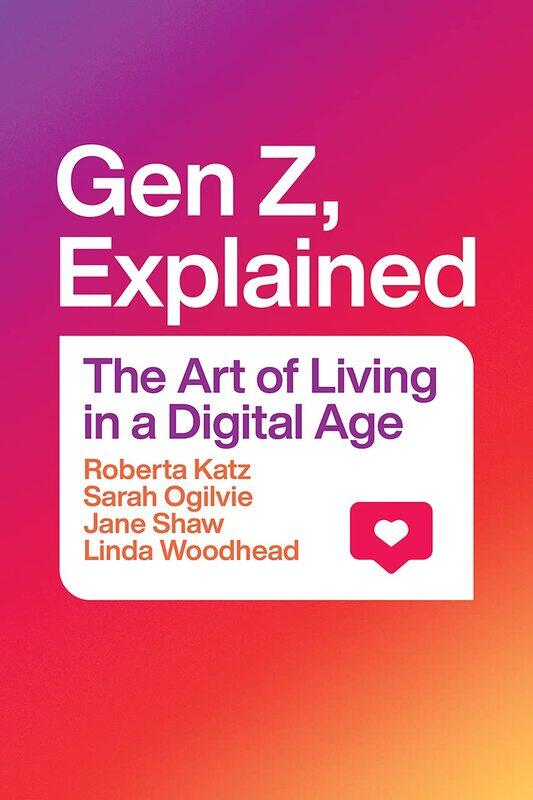 

Gen Z, Explained: The Art of Living in a Digital Age
