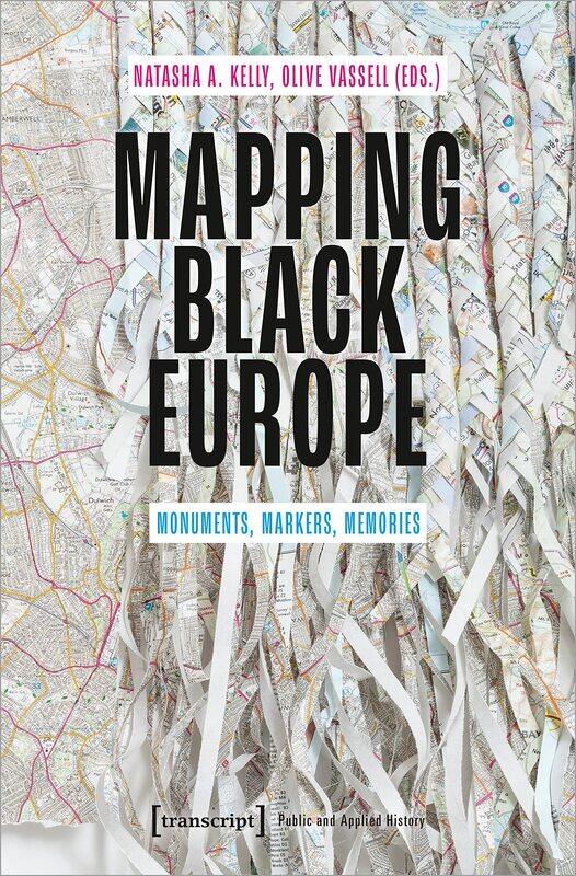 

Mapping Black Europe - Monuments, Markers, Memories