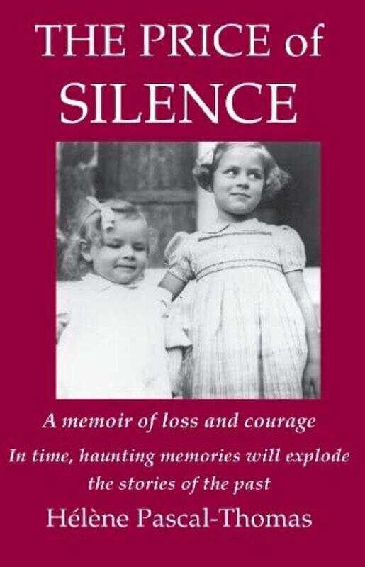 

The Price of Silence: A memoir of loss and courage