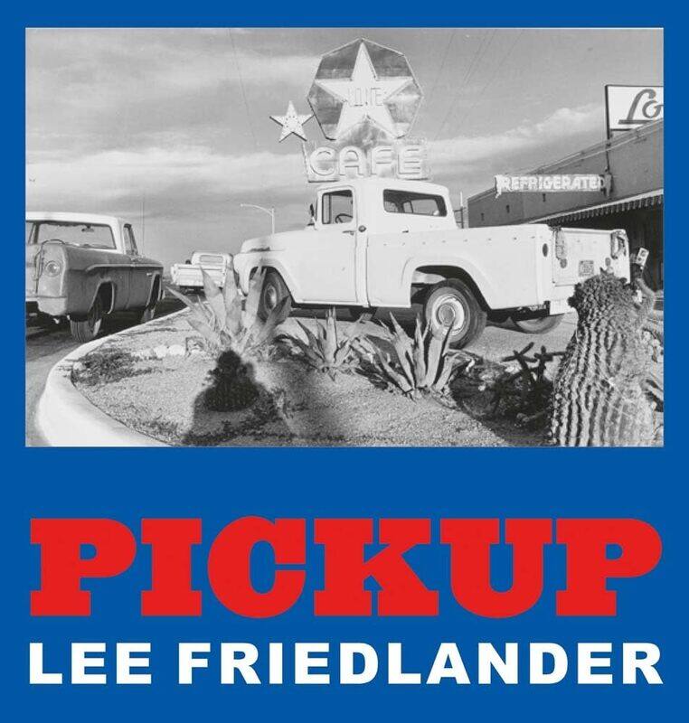 

Lee Friedlander: Pickup