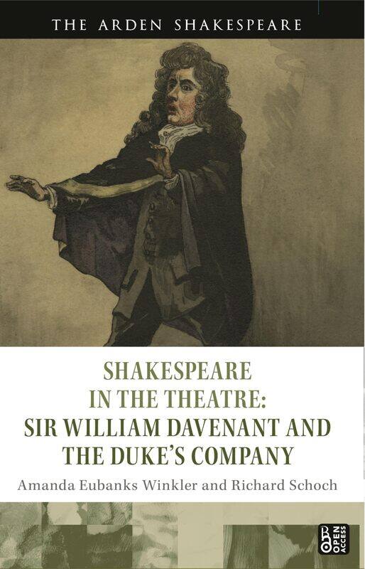 

Shakespeare in the Theatre: Sir William Davenant and the Duke’s Company