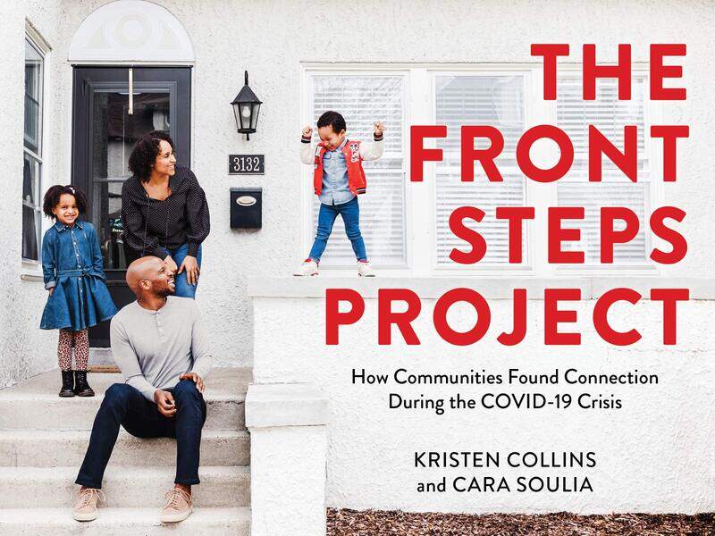 

The Front Steps Project: How Communities Found Connection During the COVID-19 Crisis