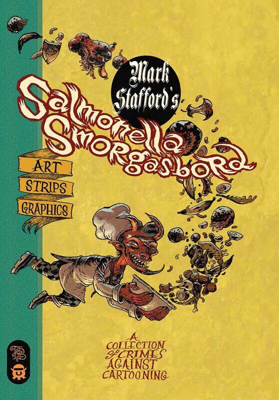 

Salmonella Smorgasbord: A Collection of Crimes Against Cartooning