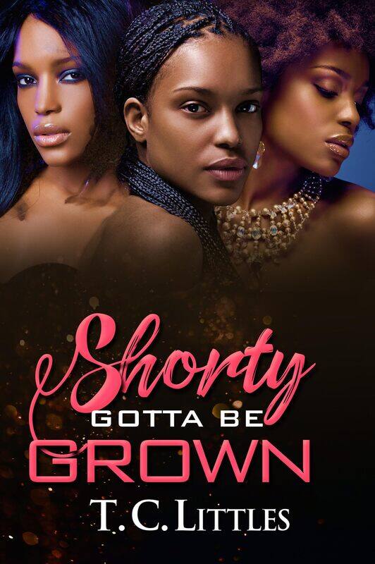 

Shorty Gotta Be Grown