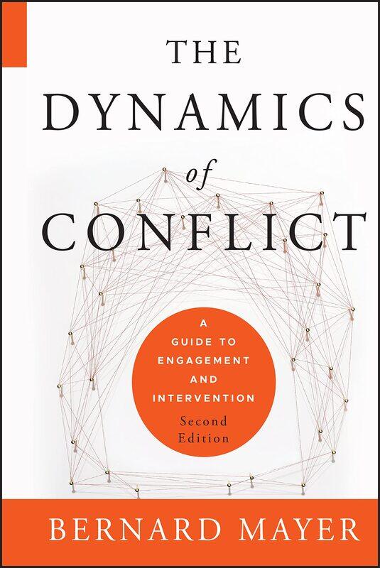 

The Dynamics of Conflict: A Guide to Engagement and Intervention