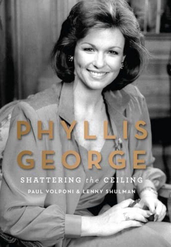 

Phyllis George: Shattering the Ceiling