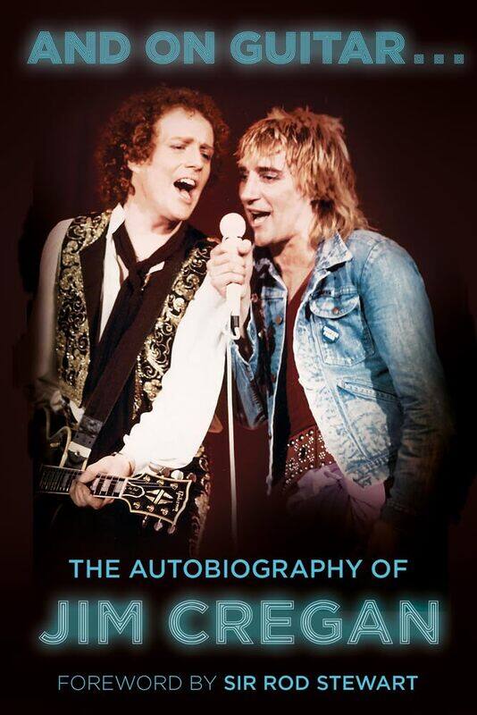 

And on Guitar...: The Autobiography of Jim Cregan