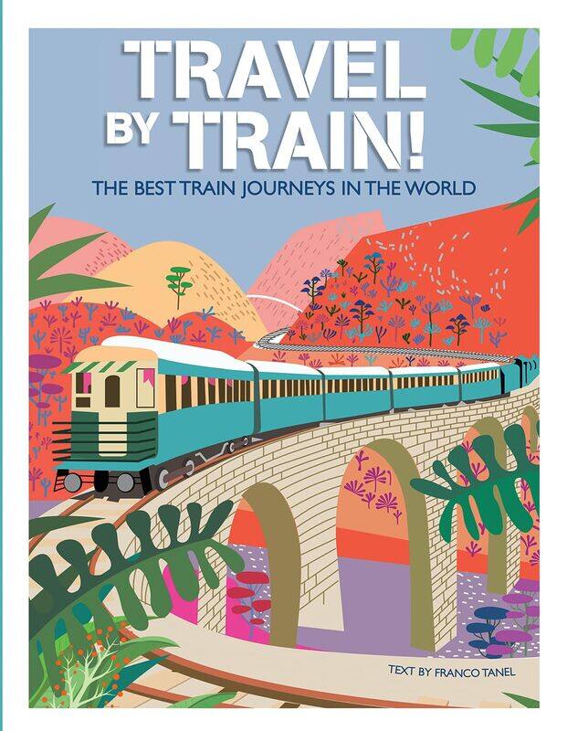 

Travel by Train: The Best Train Journeys in the World