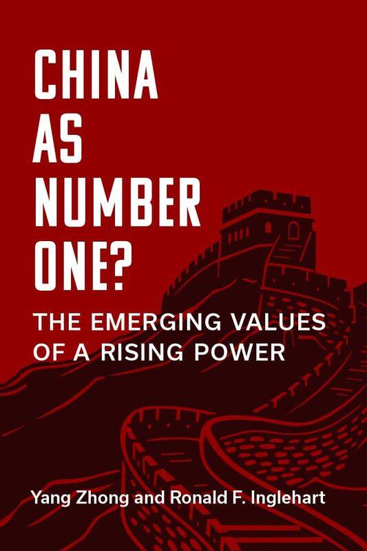 

China As Number One: The Emerging Values of a Rising Power