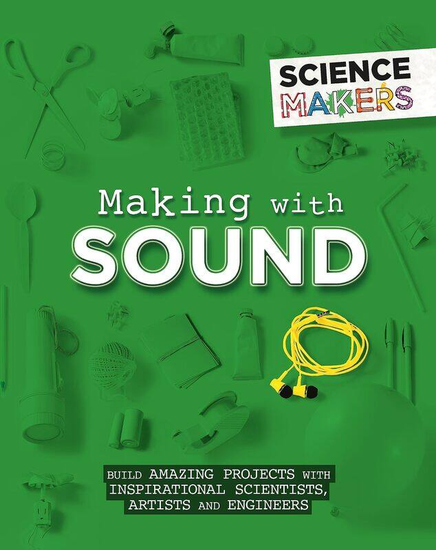 

Science Makers: Making with Sound