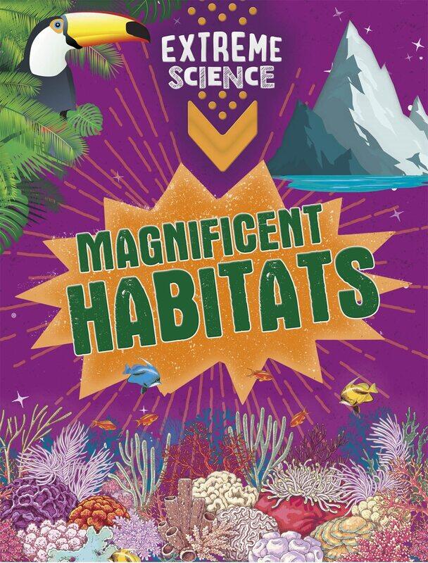 

Extreme Science: Magnificent Habitats