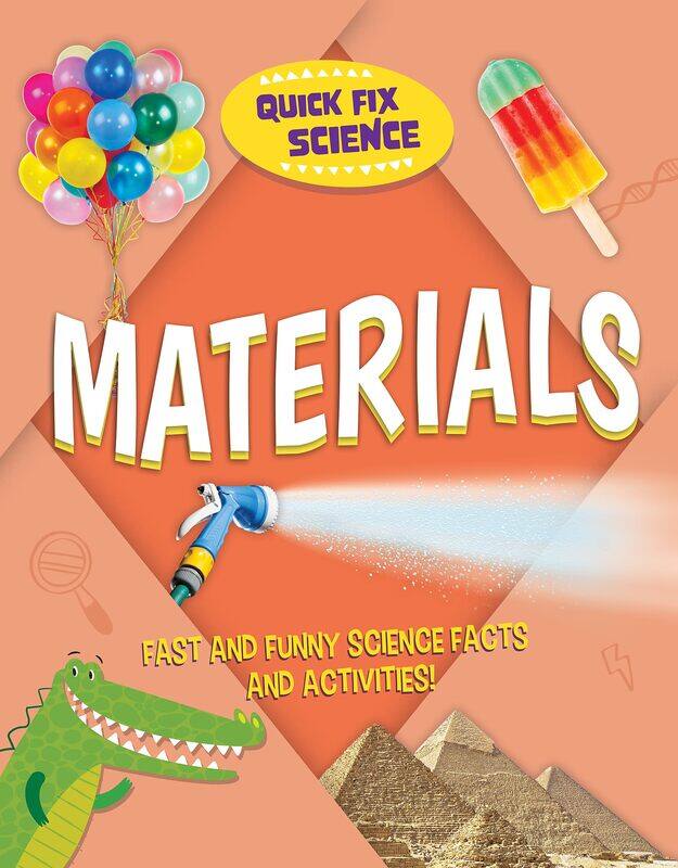 

Quick Fix Science: Materials