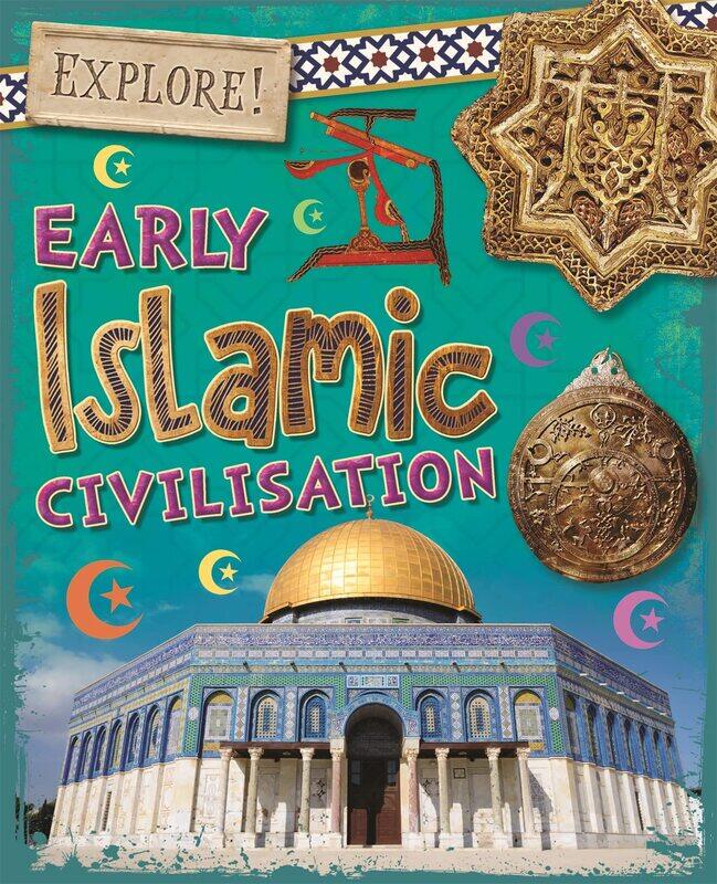 

Explore!: Early Islamic Civilisation