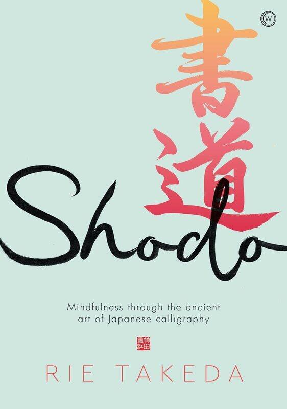 

Shodo: The practice of mindfulness through the ancient ar