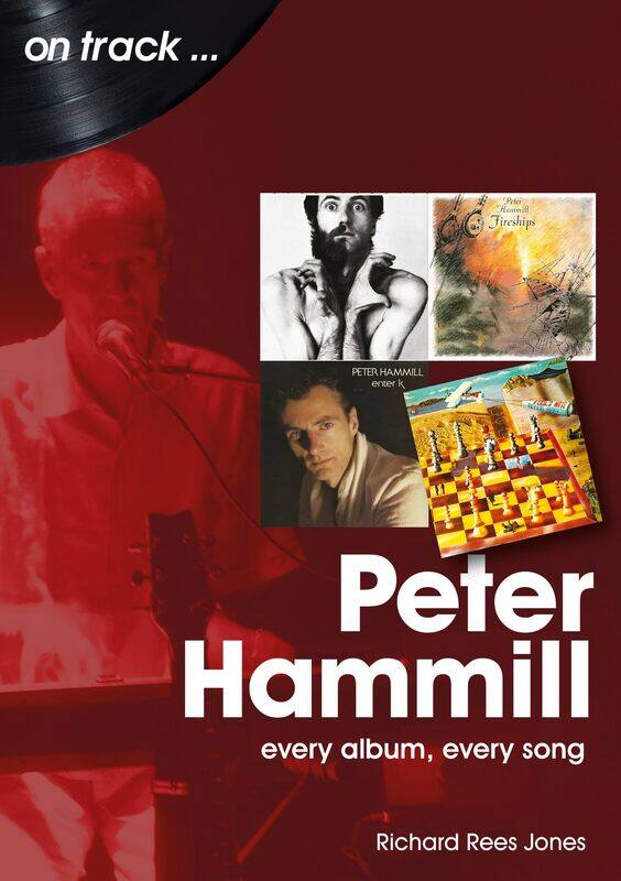 

Peter Hammill On Track: Every Album, Every Song