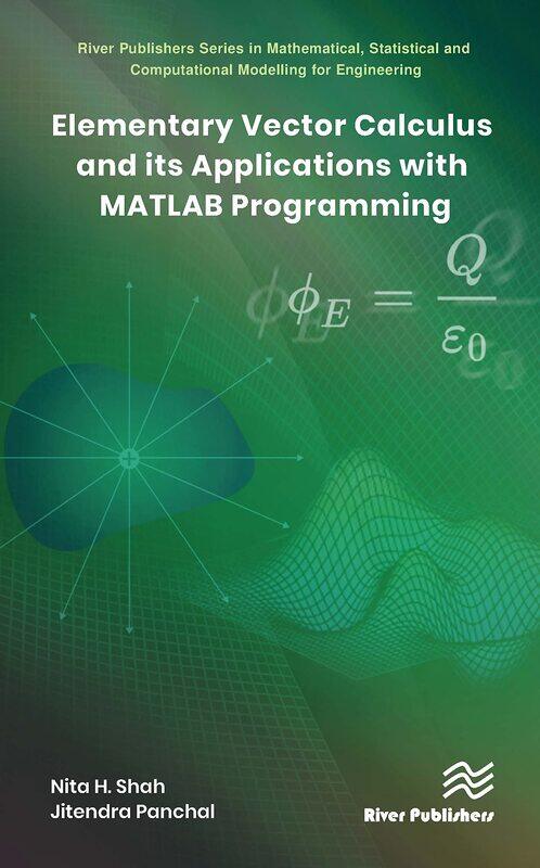 

Taylor & Francis Elementary Vector Calculus and Its Applications with MATLAB Programming