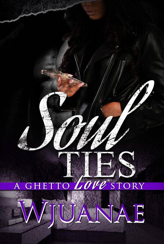 

Soul Ties: A Ghetto Love Story