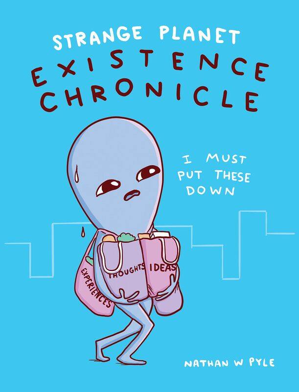 

Strange Planet: Existence Chronicle