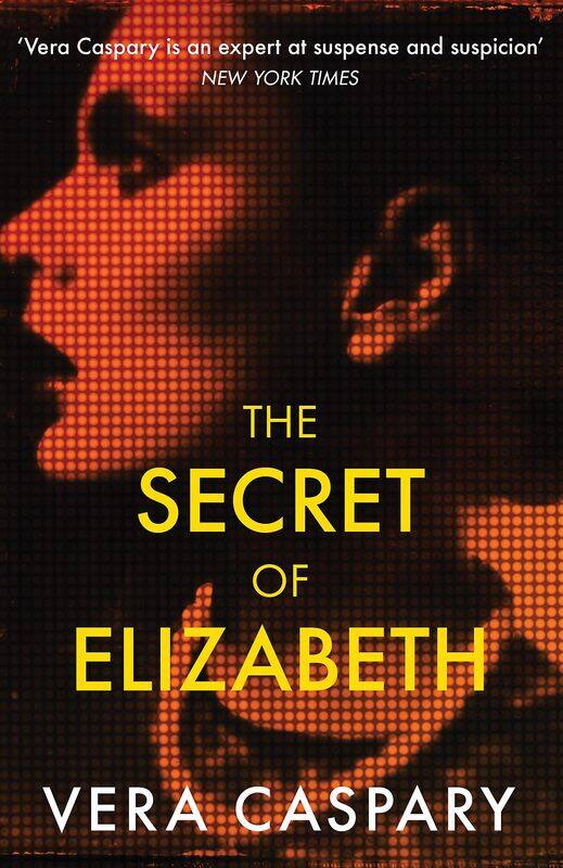 

The Secret of Elizabeth: A masterpiece of psychological suspense