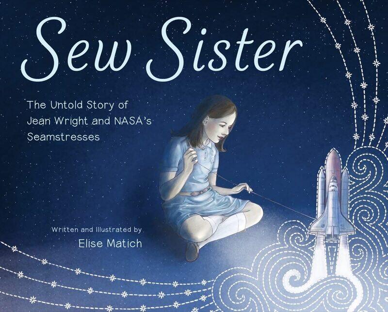 

Sew Sister: The Untold Story of Jean Wright and NASA's Seamstresses