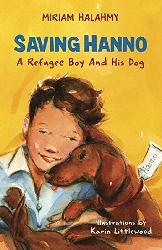

WALKER BOOKS Saving Hanno: A Refugee Boy and His Dog