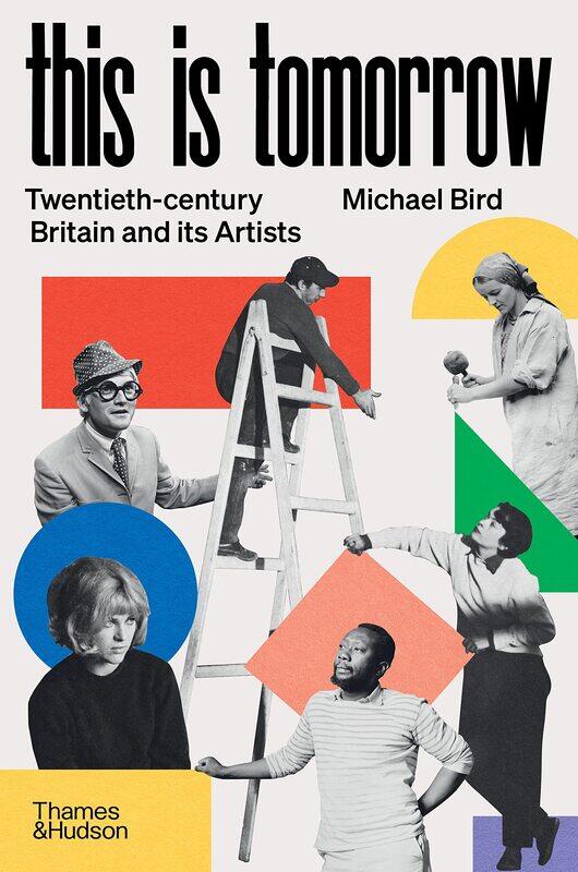 

This is Tomorrow: Twentieth-century Britain and its Artists