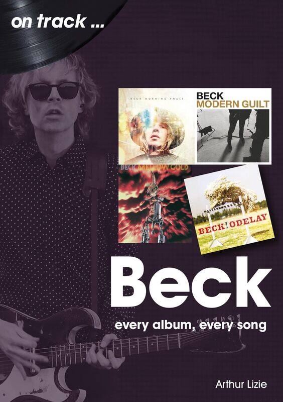 

Beck On Track: Every Album, Every Song