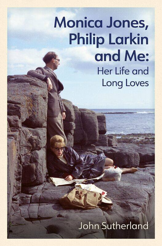 

Monica Jones, Philip Larkin and Me: Her Life and Long Loves