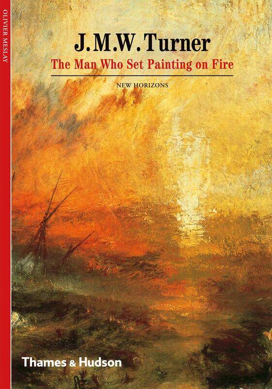 

J. M. W. Turner: The Man Who Set Painting on Fire