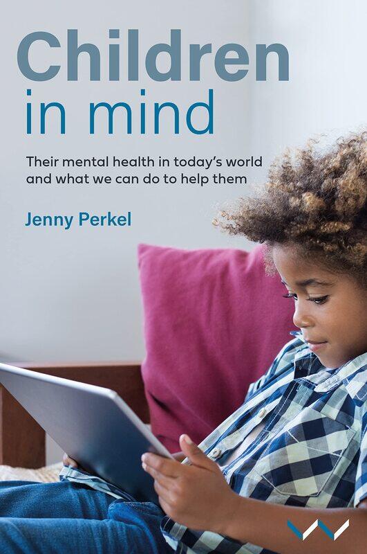 

Children in Mind: Their Mental Health in Today's World and What We Can Do to Help Them