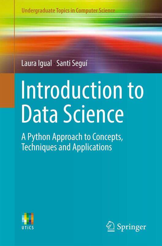 

Introduction to Data Science: A Python Approach to Concepts, Techniques and Applications