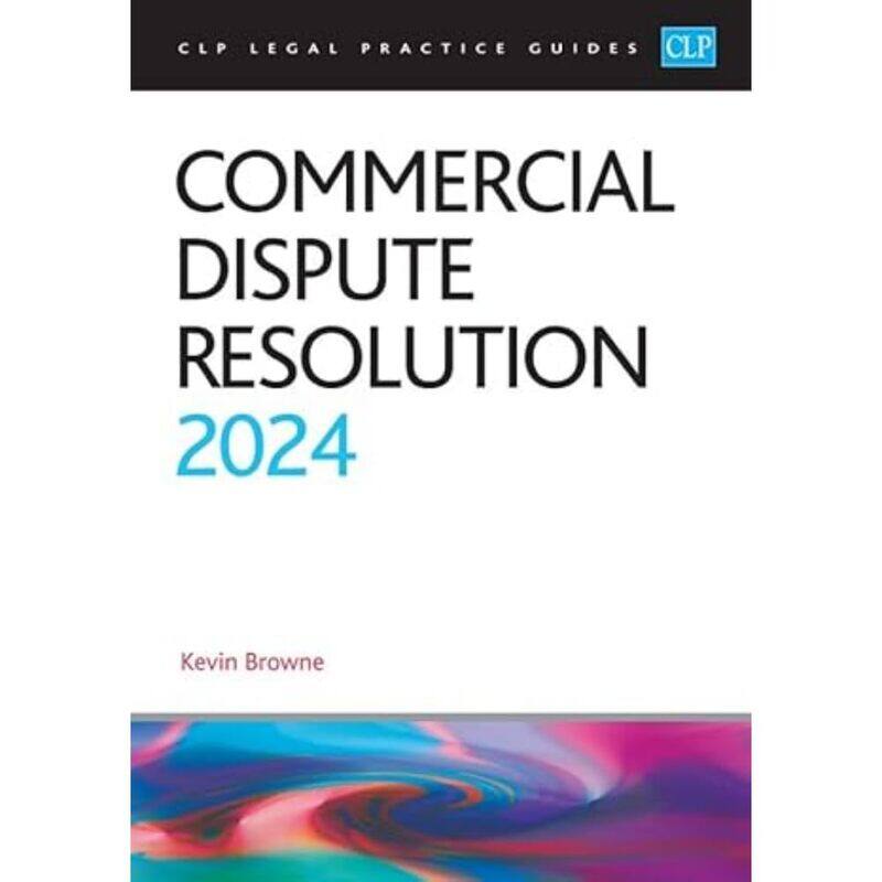 

Commercial Dispute Resolution 2024: Legal Practice Course Guides (LPC)