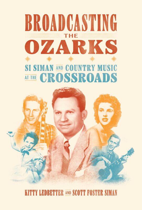 

Broadcasting the Ozarks: Si Siman and Country Music at the Crossroads