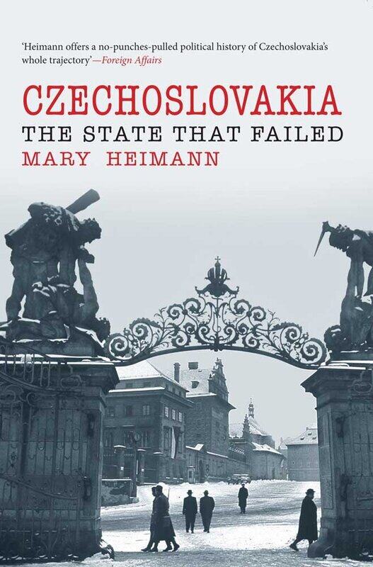 

Czechoslovakia: The State That Failed