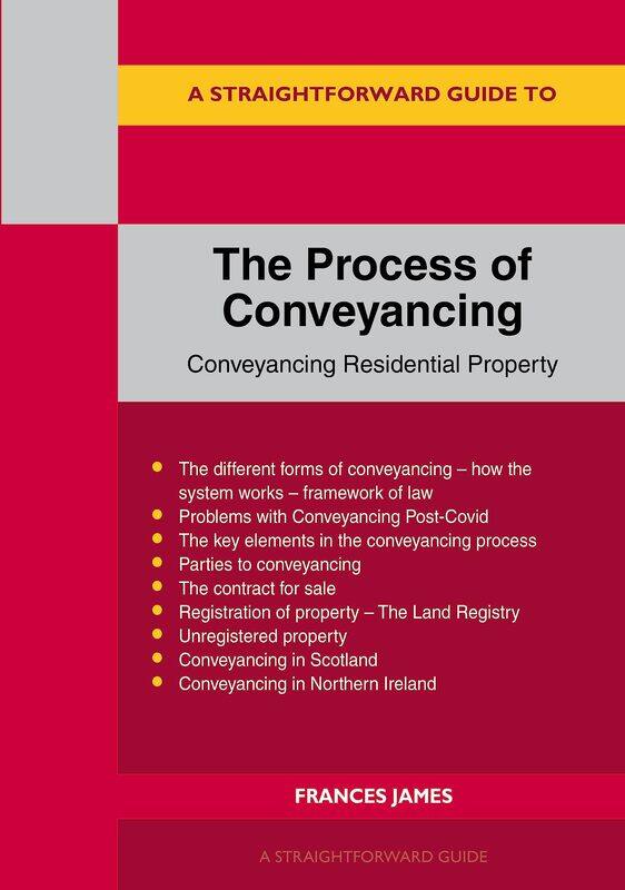 

A Straightforward Guide to the Process of Conveyancing: Revised Edition - 2023