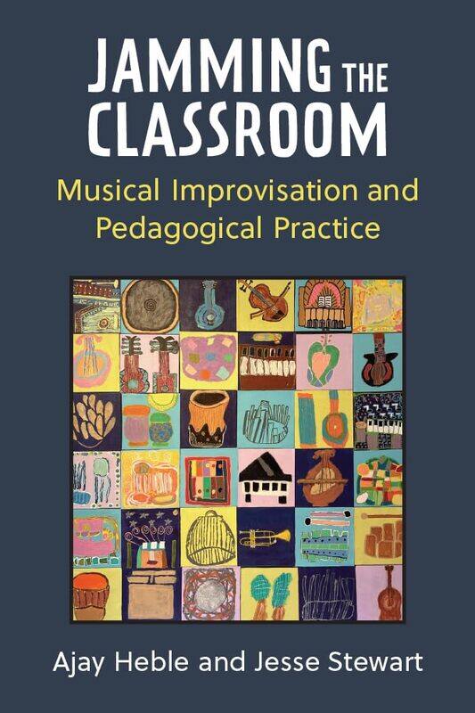 

Jamming the Classroom: Musical Improvisation and Pedagogical Practice