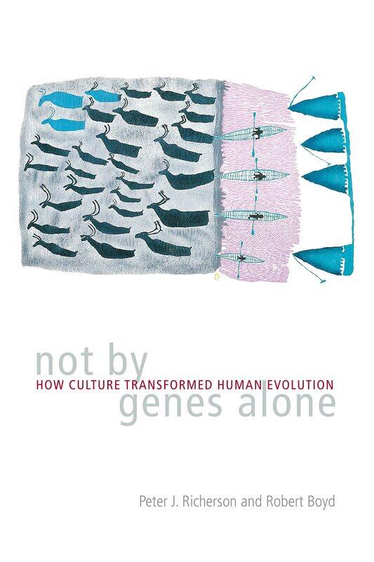 

Not By Genes Alone: How Culture Transformed Human Evolution