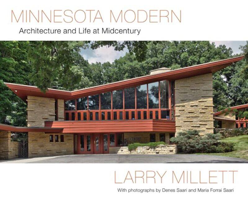 

Minnesota Modern: Architecture and Life at Midcentury