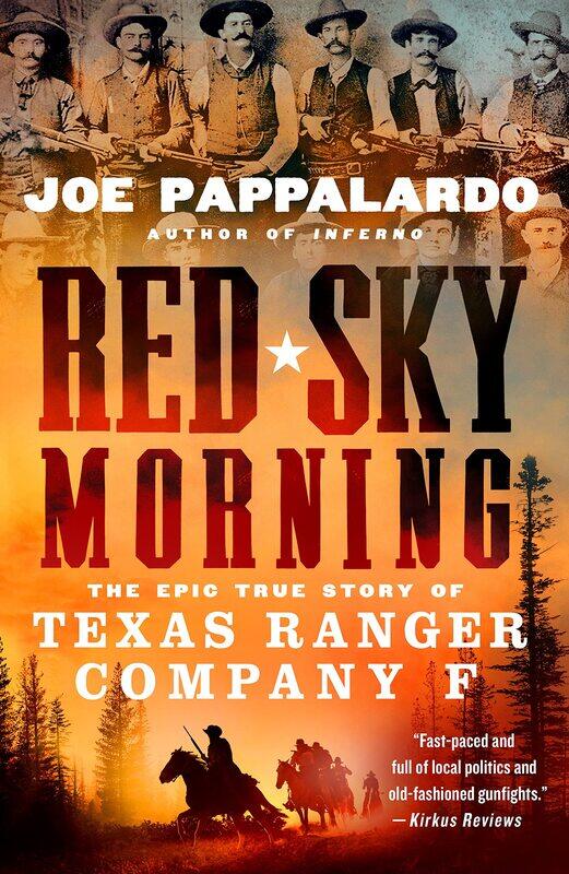 

Red Sky Morning: The Epic True Story of Texas Ranger Company F