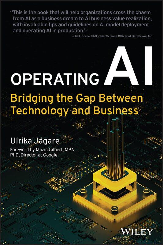 

WILEY Operating AI: Bridging the Gap Between Technology and Business