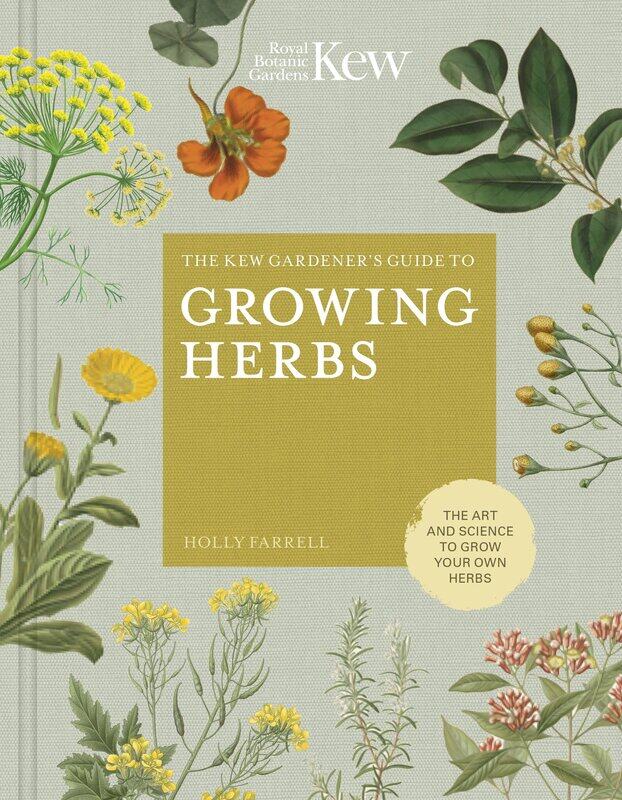 

White Lion Publishing The Kew Gardener's Guide to Growing Herbs: The art and science to grow your own herbs