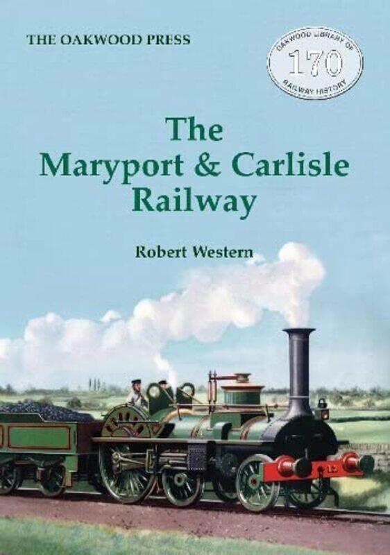 

The Maryport & Carlisle Railway