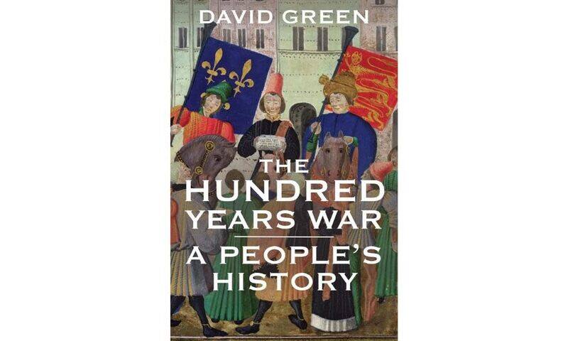 

Yale University Press The Hundred Years War: A People's History