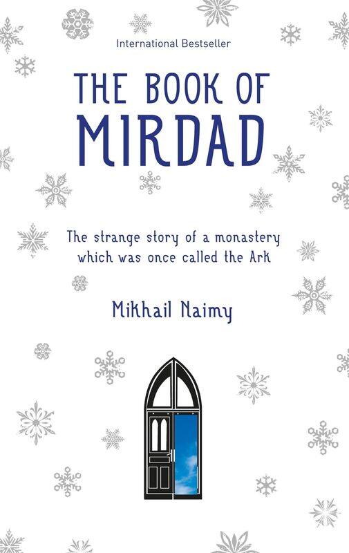 

Book of Mirdad: The Strange Story of a Monastery Which Was Once Called The Ark